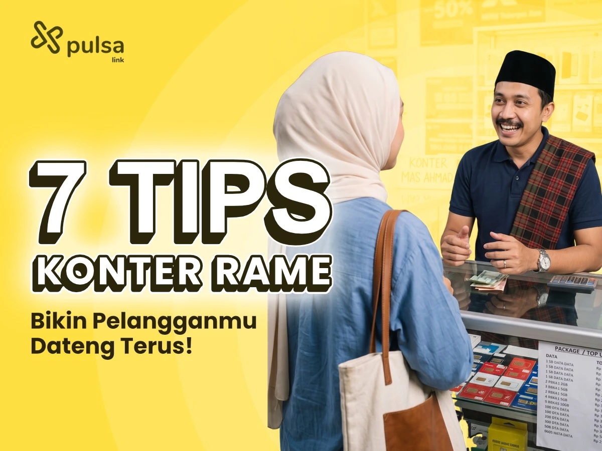 7 Tips Agar Konter Pulsa Ramai Pelanggan