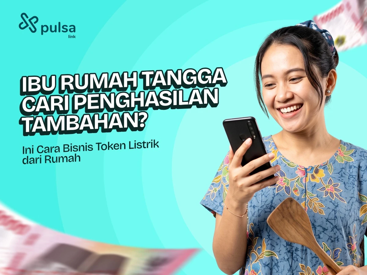 Ibu Rumah Tangga Cari Penghasilan Tambahan? Ini Cara Bisnis Token Listrik dari Rumah