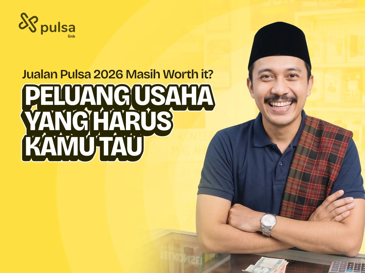 Jualan Pulsa di 2026 Masih Worth It? Ini Peluang yang Harus Kamu Tahu