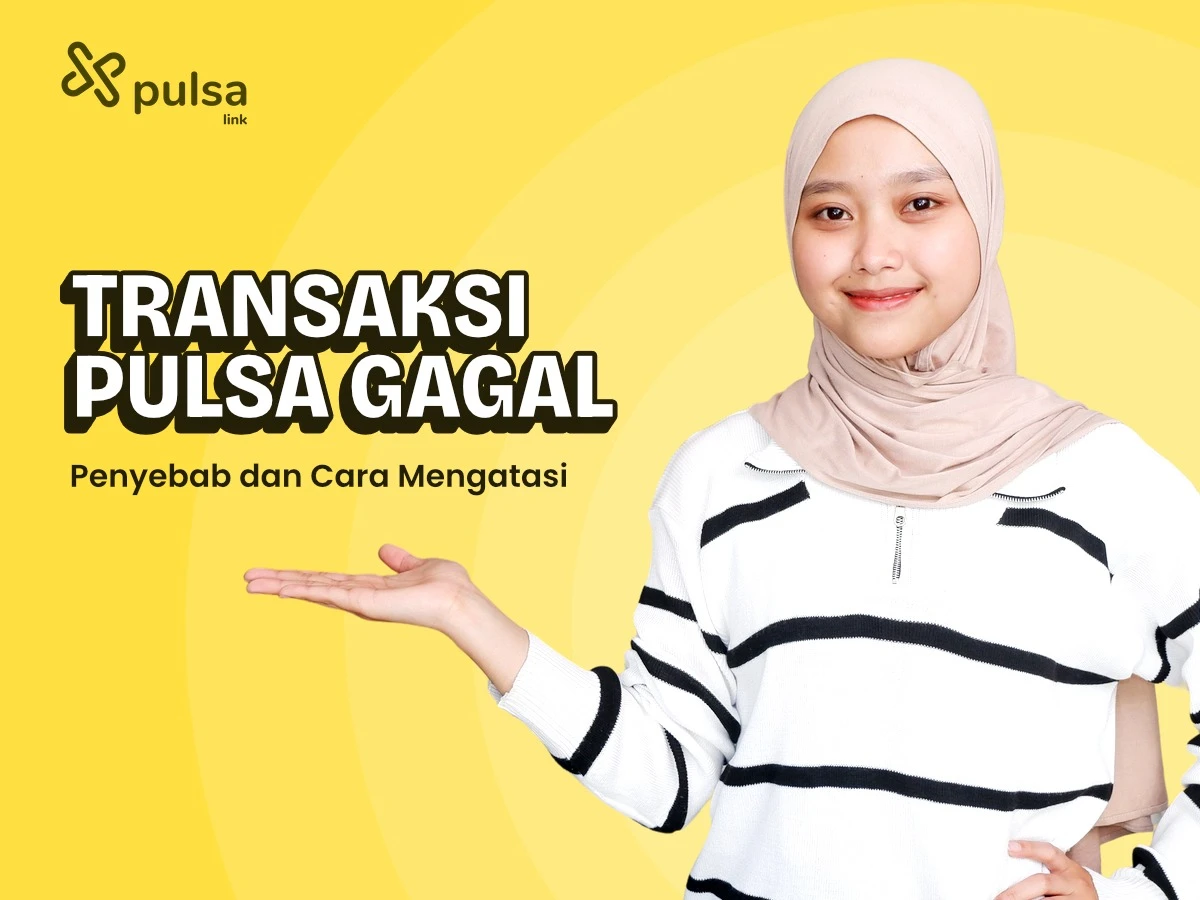 Penyebab dan Cara Mengatasi Transaksi Pulsa yang Gagal