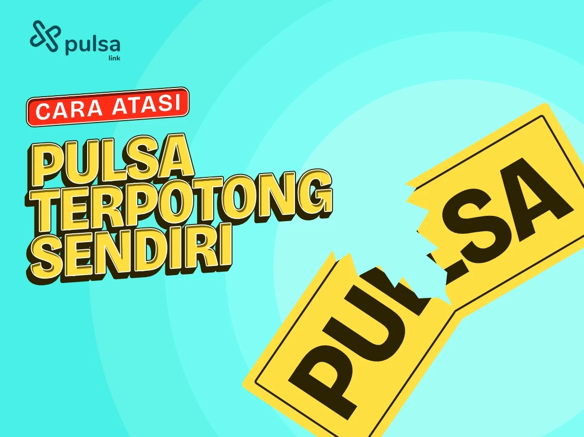 Cara Mengatasi Pulsa Terpotong Sendiri: Kenali Penyebab dan Solusinya!