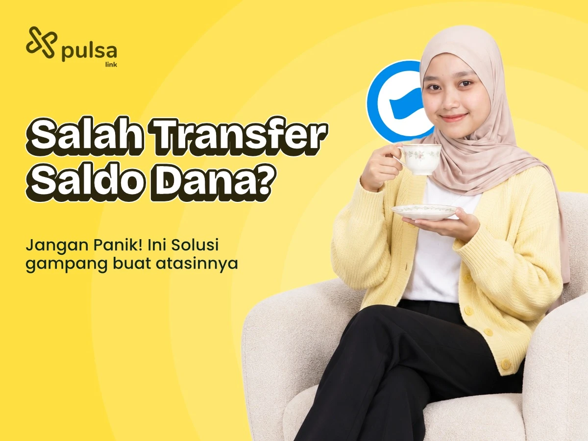 Salah Transfer Saldo DANA ke Nomor Lain? Jangan Panik, Ini Solusinya