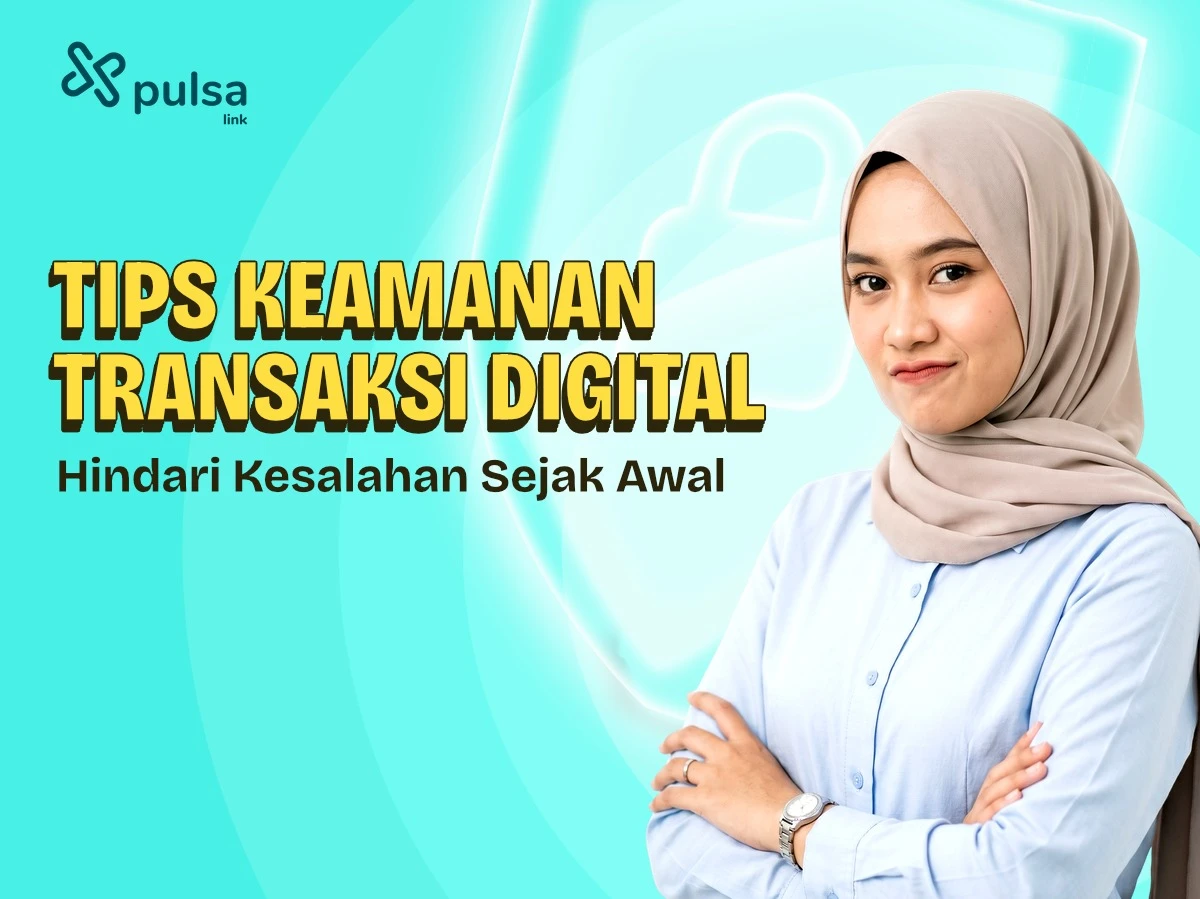 Tips Aman Bertransaksi Digital, Hindari Kesalahan Sejak Awal