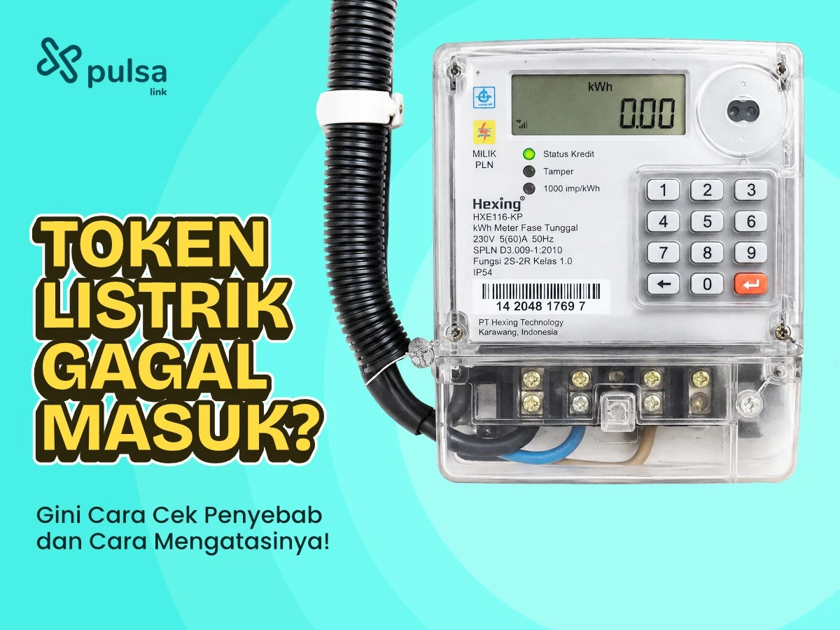 Token Listrik Gagal Masuk? Cek Penyebab dan Cara Mengatasinya!